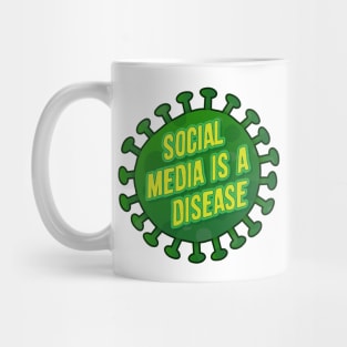 Social Media is a Disease Mug